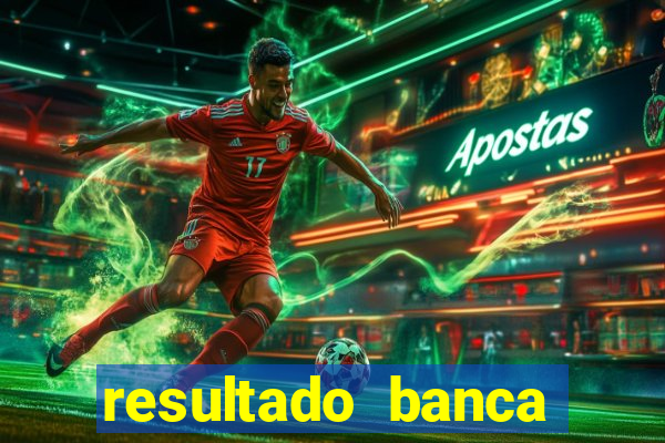 resultado banca sonho real